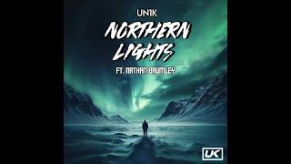 NORTHERN LIGHTS (FT. @NathanBrumley1  ) | OFFICIAL LYRIC VIDEO | UN1K | Nathan Brumley |