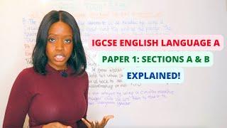 IGCSE English Language A: Paper 1 Walkthrough | Sections A & B Timings Explained! | IGCSE Revision