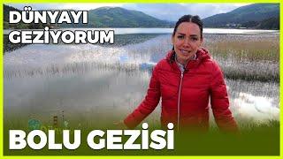 Dünyayı Geziyorum - Bolu | 21 Haziran 2020