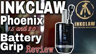 Inkclaw Phoenix Battery Grip - 1.5 and 2.0 Review