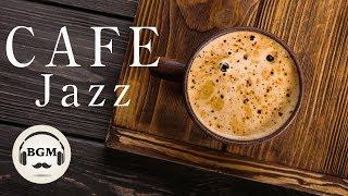 JAZZ CAFE MUSIC FOR STUDY, WORK, RELAX - Relaxing Background Jazz Music