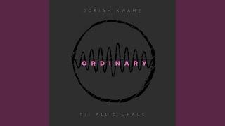 Ordinary (feat. Allie Grace)