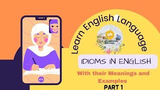 Idioms in English | English Idioms with Meaning and Examples @Solicit Education with Syeda