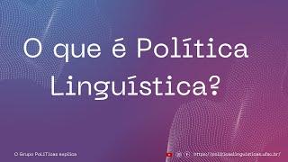 O que é Política Linguística?