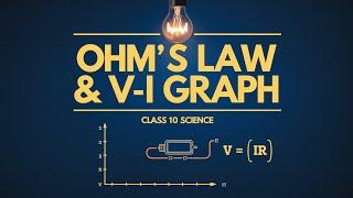 L-3 | Electricity | Ohm's law, Resistance, V-I graph | Class -10th science | #cbseclass10