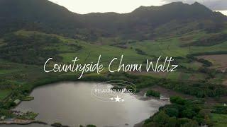 Countryside Charm Waltz by Relax Music official 2