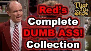 Red Forman's Complete DUMB ASS! Collection