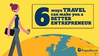 6 Ways Travelling can make you a Better Entrepreneur