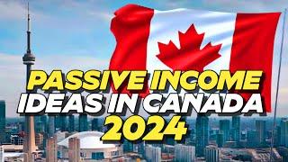  5 | Passive Income Ideas in Canada 2024  | Profitable Passive Business Ideas Canada 2024