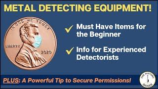 Metal Detecting Equipment: Must Have Items and Information