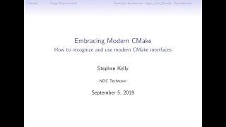 Embracing Modern CMake - Stephen Kelly