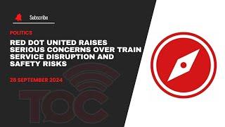 Red Dot United raises serious concerns over train service disruption and safety risks