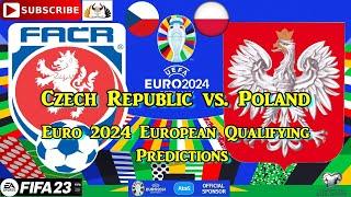 Czech Republic vs. Poland | UEFA Euro 2024 European Championship Qualifiers |  Predictions FIFA 23