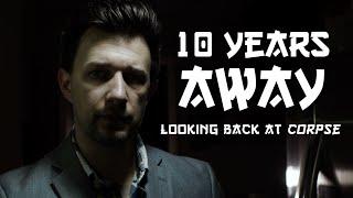 10 Years Away - Looking Back at "Corpse" (2019) - Retrospective "Making of" Documentary