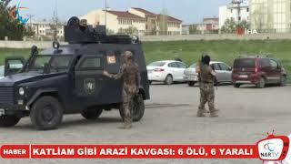 KATLİAM GİBİ ARAZİ KAVGASI: 6 ÖLÜ, 6 YARALI