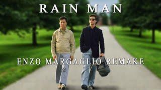 Rain Man (Enzo Margaglio Remake)
