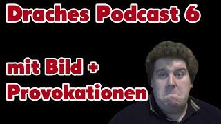 Drachenlords Podcast Nr. 6 - Mit Bild und Provokationen