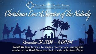 Christmas Eve: A Service of the Nativity | St. Andrew's Church, Ottawa | December 24, 2024