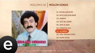 Alışırım (Müslüm Gürses) Official Audio #alışırım #müslümgürses - Esen Müzik