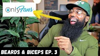 Beards & Biceps Ep. 3: OnlyFans & Coconut Oil 