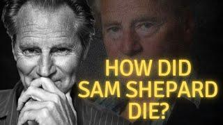 How did Sam Shepard die?