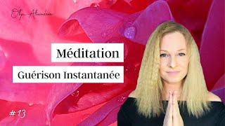 Méditation de ️ GUÉRISON INSTANTANÉE  - Olga Alexandrova