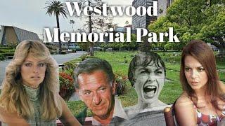 Westwood Memorial Park Cemetery, LA - who's burried there and why.  Part 1