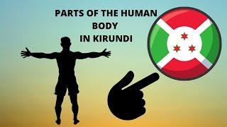 Parts of The Human Body in Kirundi ( Part 1 )