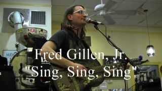 Fred Gillen "Sing, Sing, Sing"
