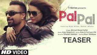 Song Teaser: Pal Pal | Ahmad Shaad Safwi | Ajaz Khan, Sahar Afsha | Releasing 26 September 2020