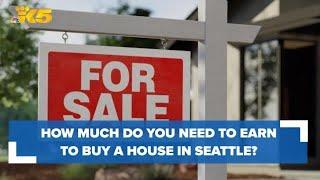 Report: Home buyers need to earn $214K a year to buy a house in Seattle