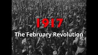 1917: The February Revolution