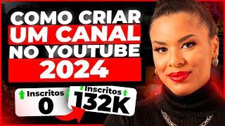 Como CRIAR CANAL NO YOUTUBE do ZERO Em 2024: Passo A Passo COMPLETO PARA INICIANTES