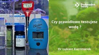 Czy prawidłowo testujesz wodę w akwarium ???