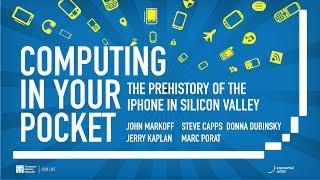 CHM Live | Computing In Your Pocket: The Prehistory of the iPhone in Silicon Valley