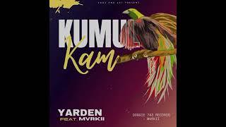 Kumul Kam(Yarden Ft. Mvrkii)2025 Official Music[Prod by Mvrkii_Doggie 743 Records]