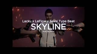 [FREE] Lacku x LeFlow x Seksi Type Beat - "Skyline" | Balkan Instrumental 2024