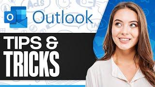 Microsoft Outlook Tips And Tricks (You Need To Know) 2025