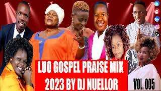 LUO GOSPEL PRAISE MIX VOL 5 BY DJ NUELLOR