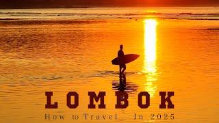 HOW to TRAVEL LOMBOK INDONESIA in 2025.