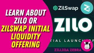 Learn about Zilliqa's ZILO or ZilSwap Initial Liquidity Offering now