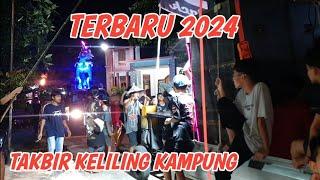 TERBARU 2024‼️TAKBIR KELILING DI KAMPUNG MERIAH POLLL