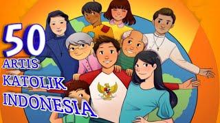 50 Artis KATOLIK Indonesia