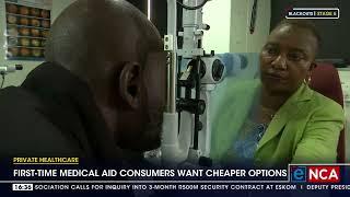 First-time medical aid consumers want cheaper options