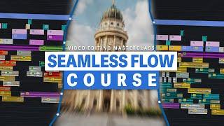 VIDEO EDITING COURSE: SEAMLESS FLOW