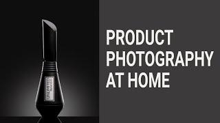 Product Photography Tutorial. HOW TO TAKE AMAZING PRODUCT PHOTOGRAPHY AT HOME (TUTORIAL)