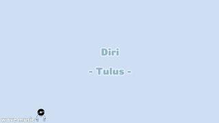 Diri - Tulus (lirik lagu)