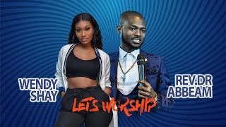 Wendy Shay worship with Rev.Dr Abbeam Ampomah Danso (Let's Worship)