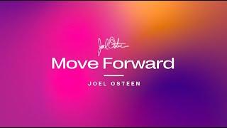 Move Forward | Joel Osteen