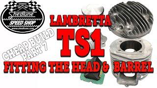 Pt7 | FITTING THE HEAD AND BARREL | LAMBRETTA TS1 ENGINE BUILD - on the cheap